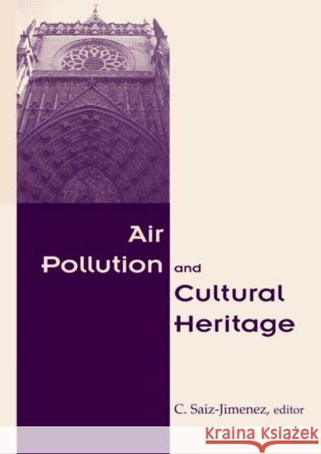 Air Pollution and Cultural Heritage C. Saiz-Jimenez   9789058096821 Taylor & Francis - książka