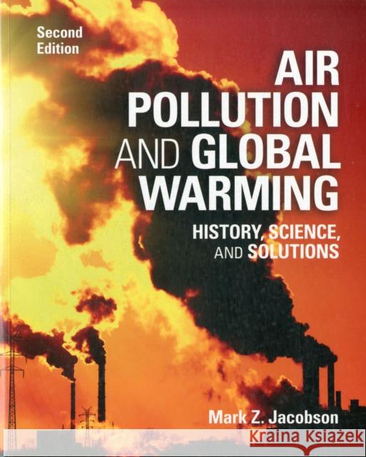 Air Pollution and Global Warming: History, Science, and Solutions Jacobson, Mark Z. 9781107691155 CAMBRIDGE UNIVERSITY PRESS - książka