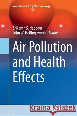Air Pollution and Health Effects Srikanth S. Nadadur John W. Hollingsworth 9781447170921 Springer - książka