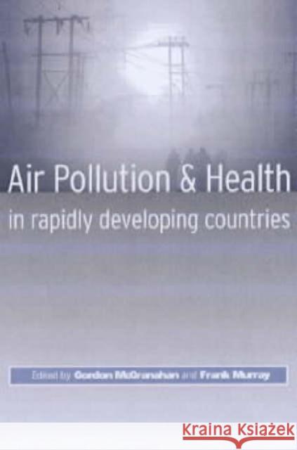 Air Pollution and Health in Rapidly Developing Countries  9781853839665 JAMES & JAMES (SCIENCE PUBLISHERS) LTD - książka