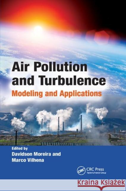 Air Pollution and Turbulence: Modeling and Applications Davidson Moreira Marco Vilhena 9780367384814 CRC Press - książka