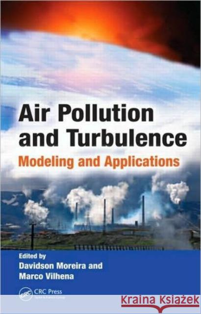 Air Pollution and Turbulence: Modeling and Applications Moreira, Davidson 9781439811443 Taylor & Francis - książka