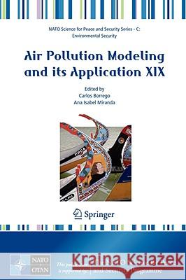 Air Pollution Modeling and Its Application XIX  9781402084522 KLUWER ACADEMIC PUBLISHERS GROUP - książka