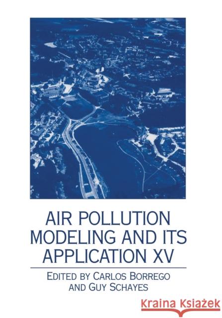 Air Pollution Modeling and Its Application XV Borrego, Carlos 9781475782301 Springer - książka