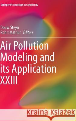 Air Pollution Modeling and Its Application XXIII Steyn, Douw 9783319043784 Springer - książka