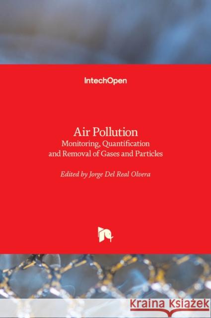 Air Pollution: Monitoring, Quantification and Removal of Gases and Particles Jorge de 9781838801939 Intechopen - książka