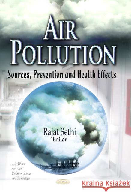 Air Pollution: Sources, Prevention & Health Effects Rajat Sethi 9781624177354 Nova Science Publishers Inc - książka