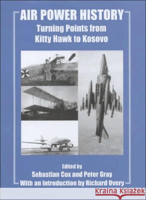 Air Power History: Turning Points from Kitty Hawk to Kosovo Cox, Sebastian 9780714652917 Frank Cass Publishers - książka