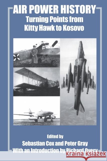 Air Power History: Turning Points from Kitty Hawk to Kosovo Cox, Sebastian 9780714682570 Routledge - książka