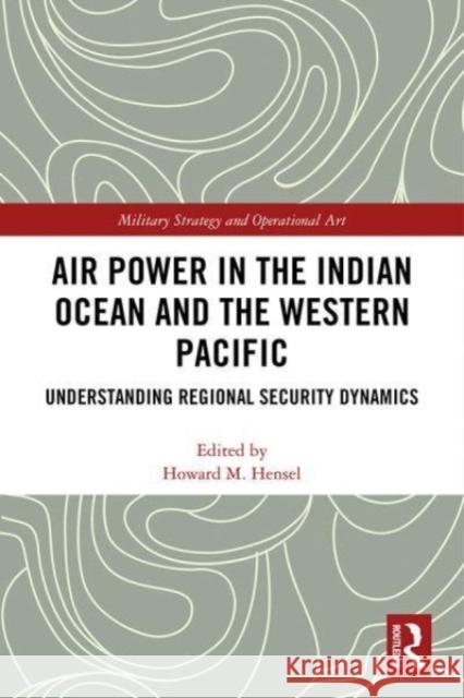 Air Power in the Indian Ocean and the Western Pacific  9780367496944 Taylor & Francis Ltd - książka