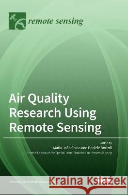 Air Quality Research Using Remote Sensing Maria Jo?o Costa Daniele Bortoli 9783036558936 Mdpi AG - książka