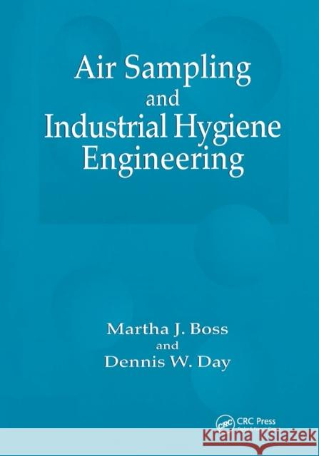 Air Sampling and Industrial Hygiene Engineering Martha J. Boss Dennis W. Day 9780367397715 CRC Press - książka