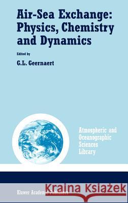 Air-Sea Exchange: Physics, Chemistry and Dynamics G. L. Geernaert G. L. Geernaert 9780792359371 Kluwer Academic Publishers - książka