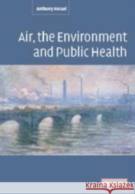 Air, the Environment and Public Health Anthony Kessel 9780521157735 Cambridge University Press - książka