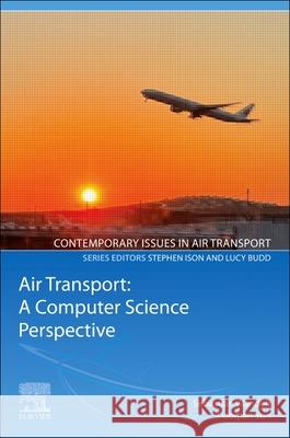 Air Transport: A Computer Science Perspective Sebastian Wandelt Xiaoqian Sun 9780443451508 Elsevier - książka