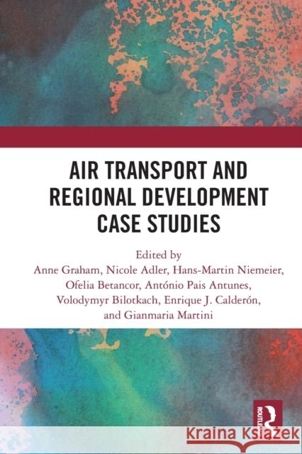 Air Transport and Regional Development Case Studies  9780367551209 Taylor & Francis Ltd - książka