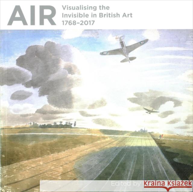 Air: Visualising the Invisible in British Art 1768-2017  Payne, Christiana 9781911408130  - książka