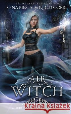 Air Witch Gina Kincade C. D. Gorri 9781773574585 Naughty Nights Press LLC - książka