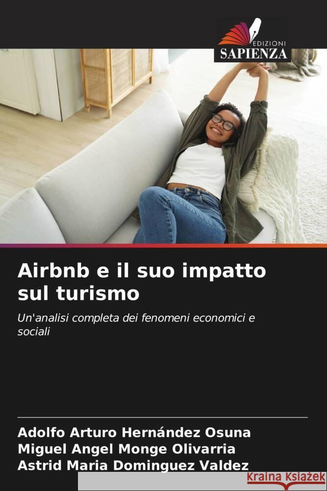 Airbnb e il suo impatto sul turismo Adolfo Arturo Hern?nde Miguel Angel Mong Astrid Maria Domingue 9786208142933 Edizioni Sapienza - książka