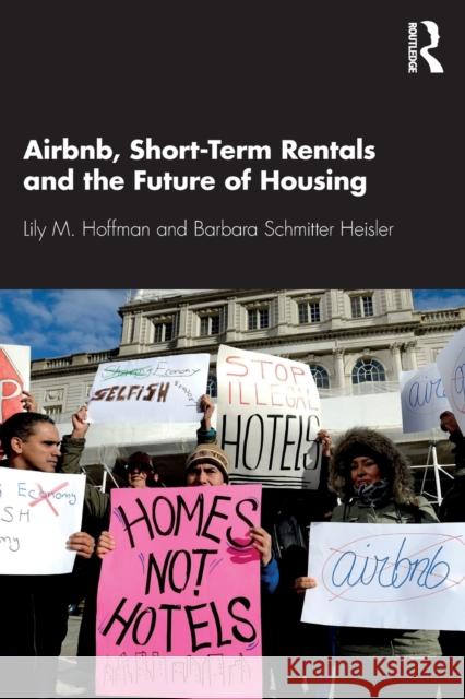 Airbnb, Short-Term Rentals and the Future of Housing Lily M. Hoffman Barbara Schmitte 9780367234188 Routledge - książka