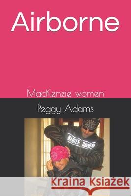 Airborne: MacKenzie women Adams, Peggy 9798676940089 Independently published - książka