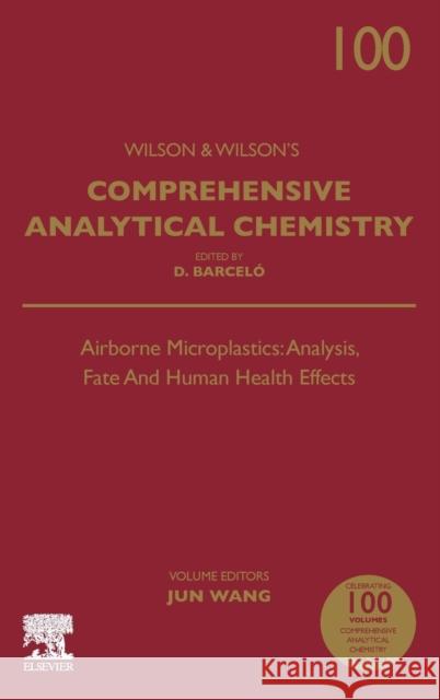 Airborne Microplastics: Analysis, Fate and Human Health Effects Jun Wang 9780443157660 Elsevier - książka