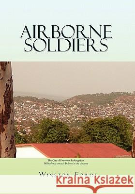 Airborne Soldiers Winston Forde 9781453564516 Xlibris Corporation - książka