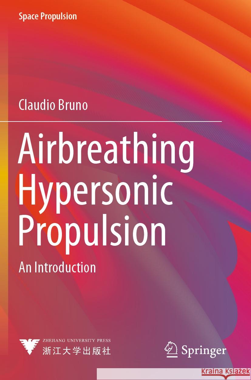 Airbreathing Hypersonic Propulsion Bruno, Claudio 9789811979293 Springer Nature Singapore - książka