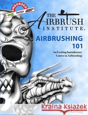 Airbrushing 101 The Airbrush Institute LLC 9780359807543 Lulu.com - książka