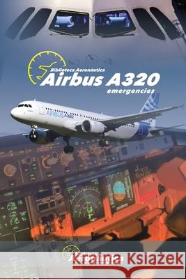 Airbus A320: Emergencies Conforti, Facundo 9798515653682 Independently Published - książka