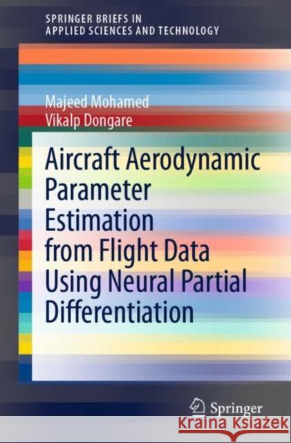 Aircraft Aerodynamic Parameter Estimation from Flight Data Using Neural Partial Differentiation Majeed Mohamed Vikalp Dongare 9789811601033 Springer - książka