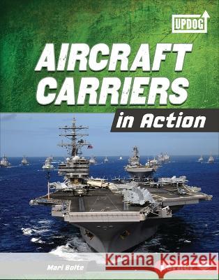 Aircraft Carriers in Action Mari Bolte 9781728491660 Lerner Publications - książka