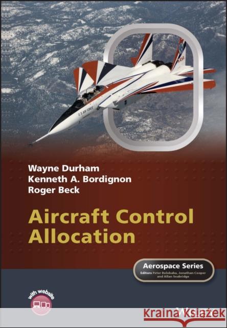Aircraft Control Allocation Durham, Wayne; Bordignon, Kenneth A.; Beck, Roger 9781118827796 John Wiley & Sons - książka