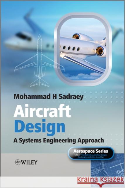 Aircraft Design Sadraey, Mohammad H. 9781119953401 John Wiley & Sons - książka