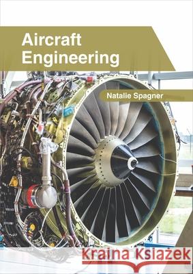 Aircraft Engineering Natalie Spagner 9781632408198 Clanrye International - książka
