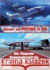 Aircraft One Putins IL-96 - Die fliegende Kommandozentrale des Kreml, 1 DVD  4250015798553 UAP Video
