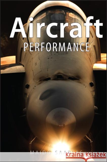 Aircraft Performance Maido Saarlas 9780470044162 John Wiley & Sons - książka