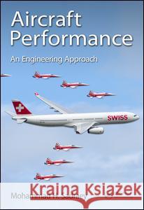 Aircraft Performance: An Engineering Approach Mohammad Sadraey 9781498776554 CRC Press - książka