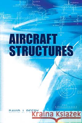 Aircraft Structures David J. Peery 9780486485805 Dover Publications - książka