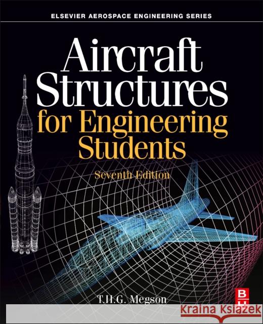 Aircraft Structures for Engineering Students T. H. G. Megson 9780128228685 Butterworth-Heinemann - książka