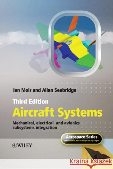 Aircraft Systems: Mechanical, Electrical, and Avionics Subsystems Integration Moir, Ian 9780470059968  - książka