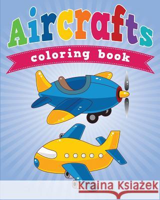 Aircrafts Coloring Book Neil Masters   9781628846522 Baby Professor - książka