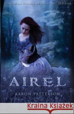 Airel: The Discovering Aaron Patterson Chris White 9781624820922 Stonehouse Ink - książka