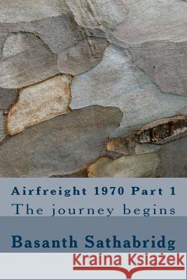 Airfreight 1970 Part 1 Basanth Sathabridg Randal Bruce Adams 9781479304752 Createspace - książka