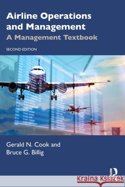 Airline Operations and Management: A Management Textbook Gerald N. Cook Bruce Billig 9781032268729 Routledge - książka