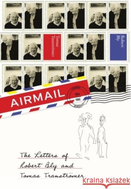 Airmail: The Letters of Robert Bly and Tomas Transtromer Robert Bly 9781852249953 Bloodaxe Books Ltd - książka