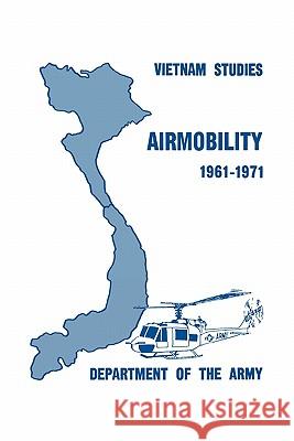 Airmobility 1961-1971 John J. Tolson United States Department of the Army 9781780392370 Militarybookshop.Co.UK - książka