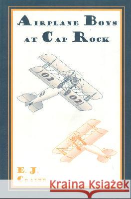 Airplane Boys at Cap Rock E. J. Craine 9781557533173 Purdue University Press - książka