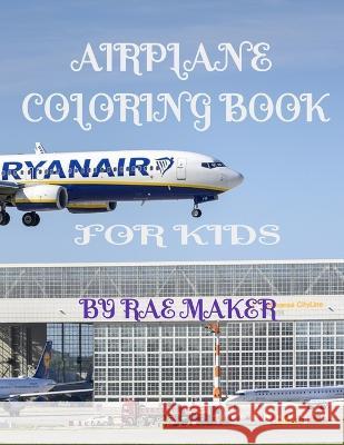 Airplane Coloring Book for Kids Rae Maker   9798360244561 Independently Published - książka