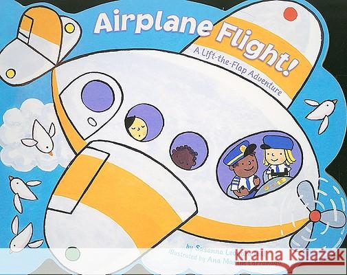 Airplane Flight!: A Lift-The-Flap Adventure Susanna Leonard Hill Ana Martin Larranaga 9781416978329 Little Simon - książka